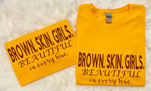 BROWN. SKIN. GIRLS. T-shirt